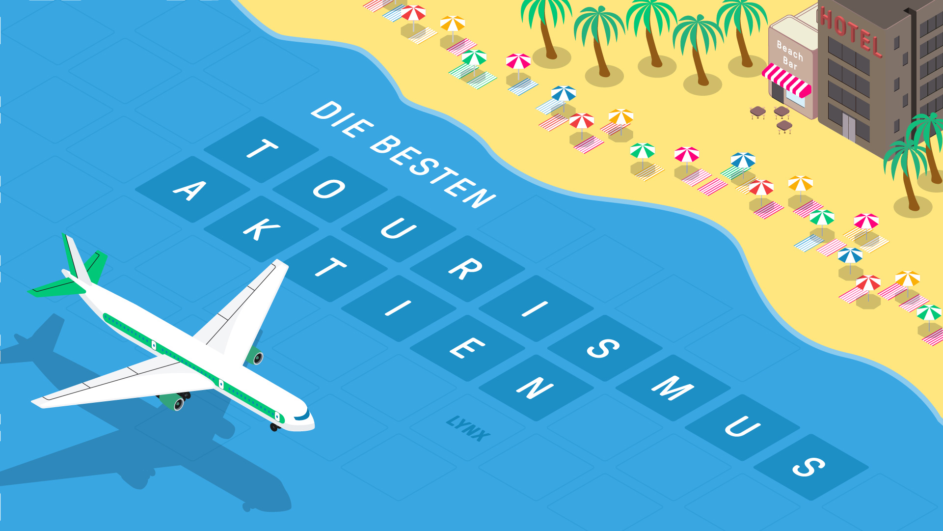 Die besten Reise-Aktien & Tourismus-Aktien | Online-Broker LYNX Die besten Reise Aktien & Tourismus Aktien | Online-Broker LYNX