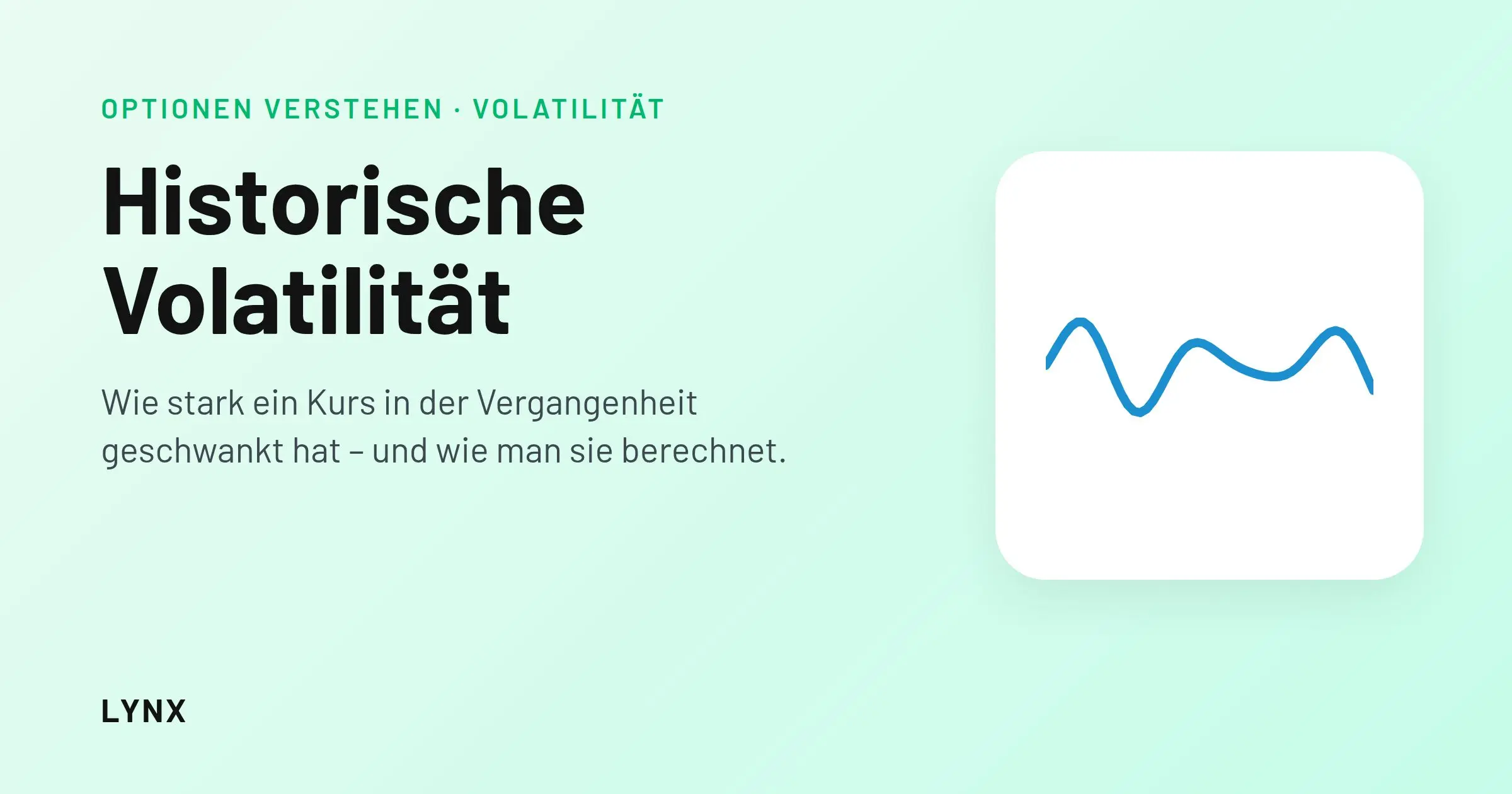 Historische Volatilit&auml;t: Schwankungsbreite eines Kurses in der Vergangenheit