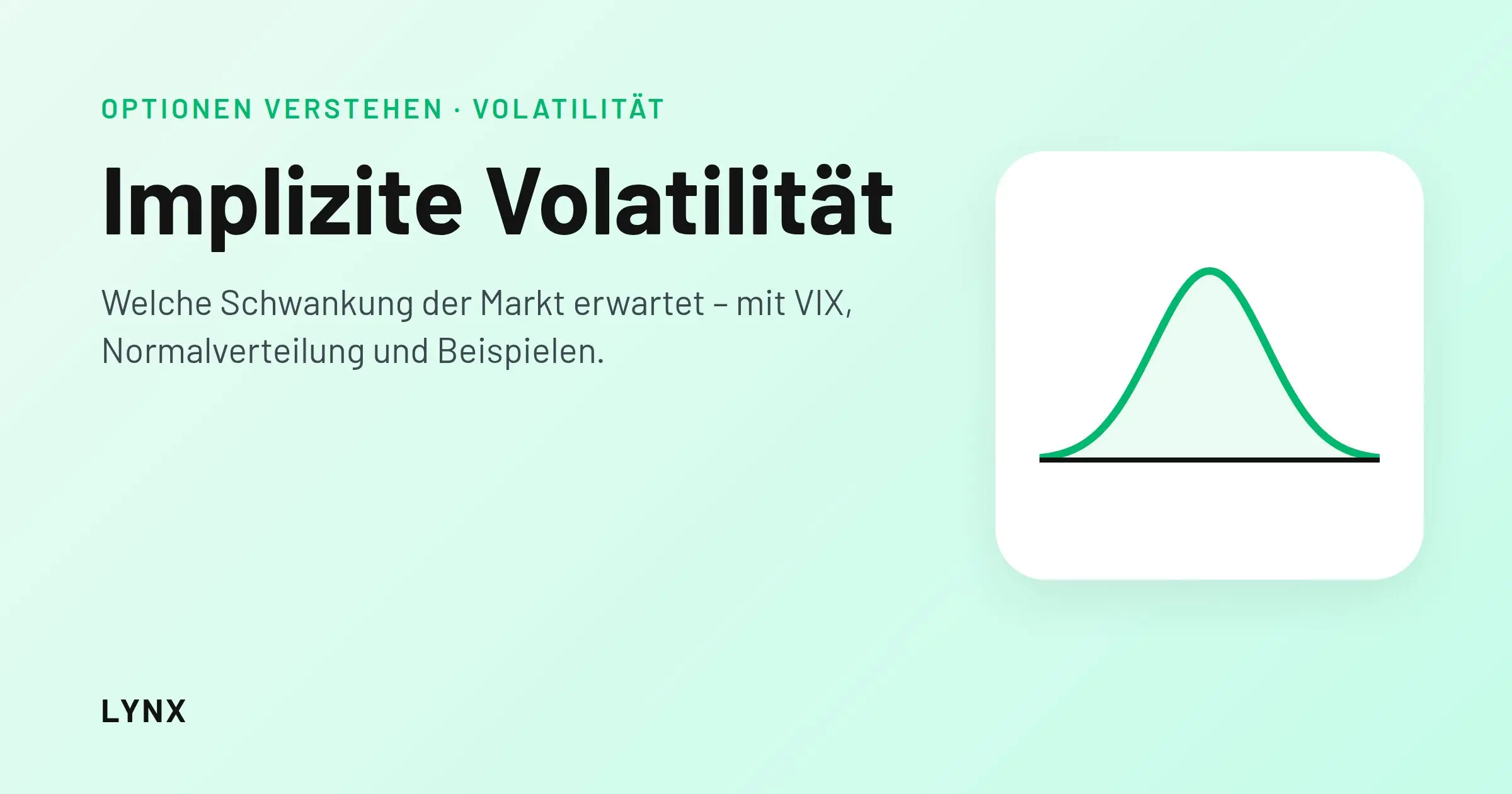 Implizite Volatilit&auml;t: vom Markt erwartete Schwankungsbreite eines Basiswerts