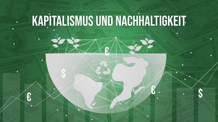 Kapitalismus und Nachhaltigkeit | Online Broker LYNX