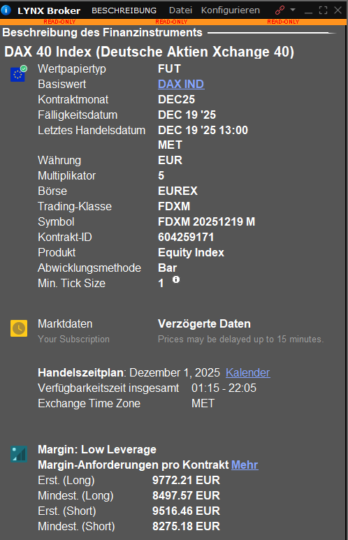 Mini-DAX-Future Kontraktbeschreibung in der Trader Workstation - Der Einstieg in den Futures-Handel und was Sie dabei beachten sollten Der Einstieg in den Futures-Handel und was Sie dabei beachten sollten: Kontraktbeschreibung Mini-DAX-Future in der TWS | Online Broker LYNX