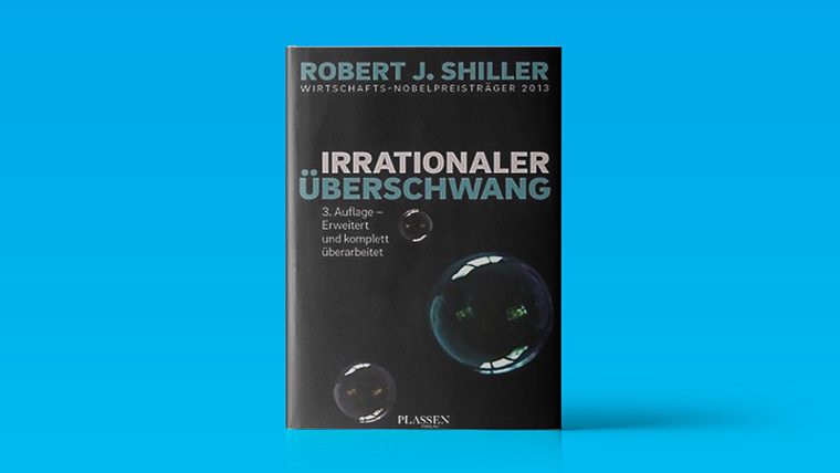 Diese 10 Börsenbücher sollten Sie gelesen haben!: Prof. Robert Shiller - Irrationaler Überschwang (irrational exuberance) | LYNX Online Broker